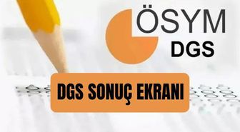 DGS SONUÇ EKRANI (ais.osym.gov.tr) 2026 DGS sonuçlarına nereden nasıl bakılır? DGS sonuçları açıklandı mı, ne zaman açıklanacak?
