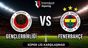Gençlerbirliği Fenerbahçe maçı hangi kanalda, Gençlerbirliği Fenerbahçe maçı ne zaman saat kaçta oynanacak?