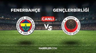 Fenerbahçe Gençlerbirliği CANLI nereden izlenir? Fenerbahçe Gençlerbirliği maçı hangi kanalda?