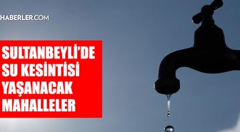 İstanbul SULTANBEYLİ su kesintisi! 25-26 Ağustos İSKİ Sultanbeyli su kesintisi ne zaman bitecek, sular ne zaman gelecek?