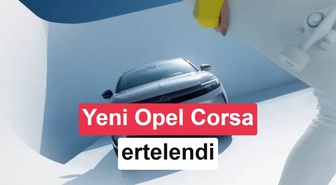 Opel Corsa'nın Yeni Nesli 2028'e Ertelendi: Tamamen Elektrikli Olacak