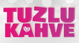 Tuzlu Kahve dizisinin konusu nedir? Tuzlu Kahve dizisi ne anlatıyor?