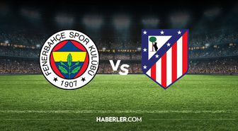 Fenerbahçe Atletico Madrid maçı ne zaman, saat kaçta? FB Atletico Madrid maç tarihi belli oldu mu?
