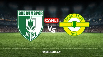 Bodrumspor Esenler Erokspor CANLI izle! Bodrumspor Esenler Erokspor maçı hangi kanalda, nereden izlenir?