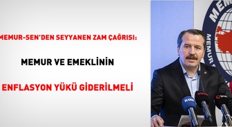 Memur-Sen'den Memur ve Emeklilere Seyyanen Zam Çağrısı