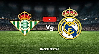 Real Betis Real Madrid maçı kaç kaç? MAÇ SONUCU! Real Betis Real Madrid golleri kim attı, canlı maç anlatımı!
