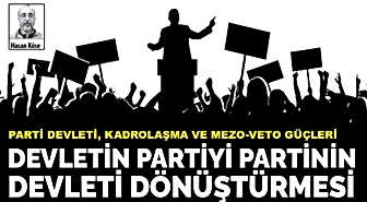 Parti Devleti ve Liyakat Tartışması