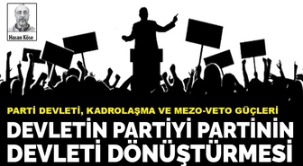 Parti Devleti ve Liyakat Tartışması