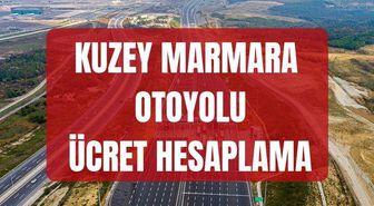KUZEY MARMARA OTOYOLU ÖDEME 2026 (ANADOLU VE AVRUVA GÜZERGAHI) Kuzey Marmara otoyolu ücreti ne kadar, hesaplama nasıl yapılır?