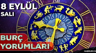 8 Eylül 2026 burç yorumları! Boğa, Kova, Başak burcu yorumu... AŞK, EVLİLİK, SAĞLIK yorumları ne diyor?