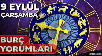 9 Eylül 2026 Burç Yorumları Yayında! Aşk, Kariyer ve Sağlıkta neler var?