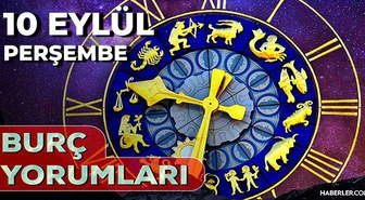10 Eylül Günlük Burç Yorumları 2026! Koç, Boğa, İkizler, Yengeç burcu AŞK, İŞ, SAĞLIK yorumu