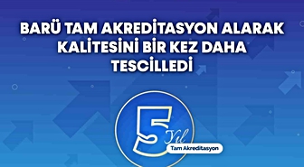 BARÜ tam akreditasyon alarak kalitesini bir kez daha tescilledi