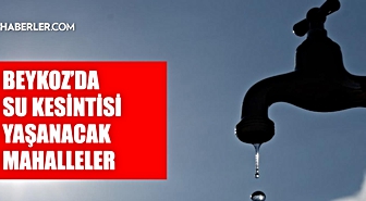 İstanbul BEYKOZ su kesintisi! 9-10 Eylül İSKİ Beykoz su kesintisi ne zaman bitecek, sular ne zaman gelecek?