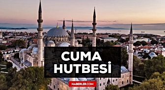 11 Eylül Cuma Hutbesi yayınlandı mı? 11 Eylül Cuma Hutbesi tam metni!