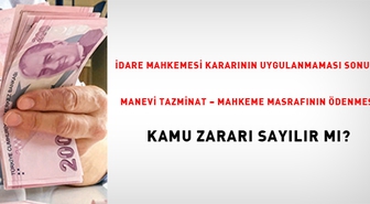 Mahkeme Kararını Uygulamayan Memurdan Tazminat Tahsil Edilecek
