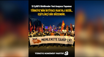 12 Eylül 1980 askeri darbesinin 46'ncı yılı... TKP: 12 Eylül'ü sürdürenler yeni anayasa yapamaz