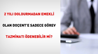 Doçentin EYT ve Tazminat Sorusu: Görev Tazminatı Hakkı Doğar mı?