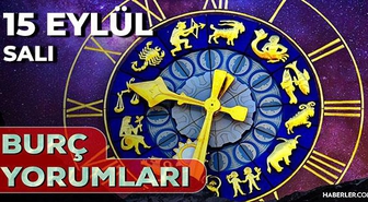 15 Eylül Salı burç yorumları! Aşk, iş ve sağlıkta bugün burçları neler bekliyor?