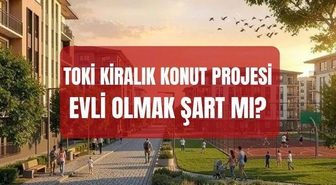 TOKİ kiralık konut proje başvurularında evlilik şartı var mı, bekarlar başvuru yapabilir mi?