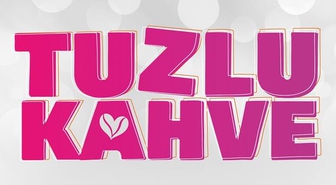 Tuzlu Kahve bu akşam var mı, hangi günler yayınlanıyor? Tuzlu Kahve saat kaçta başlıyor?