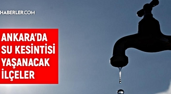 ASKİ Ankara su kesintisi! 18-19 Eylül Ankara'da su kesintisi ne zaman bitecek, sular ne zaman gelecek?