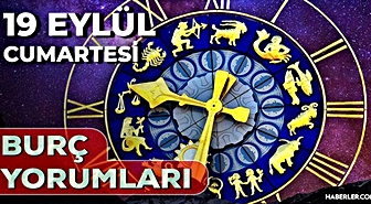 Günlük burç yorumu 19 Eylül Cumartesi: Koç'tan Balık'a 12 burç için aşk, iş ve sağlık öngörüleri