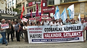 İzmir Emek ve Demokrasi Güçleri'nden OVP tepkisi: “Köprüler ve otoyollar halkındır”