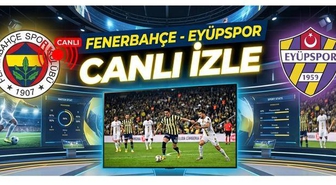 Fenerbahçe Eyüpspor CANLI nereden izlenir? Fenerbahçe Eyüpspor maçı hangi kanalda, nereden izlenir?