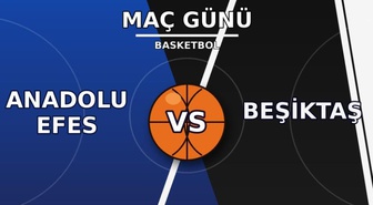 Anadolu Efes Beşiktaş maçı hangi kanalda, Anadolu Efes Beşiktaş basket maçı nereden CANLI izlenir?