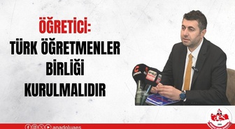 BASK Başkanı Öğretici, Türk Öğretmenler Birliği kurulması çağrısında bulundu