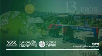 Karabük Üniversitesinin COP31 için sunduğu 16 projeden 13'ü kabul edildi