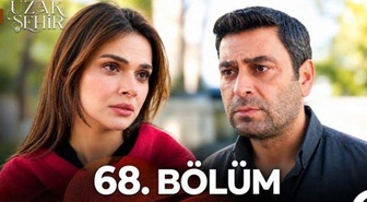 Uzak Şehir 68. bölüm Full HD izle! Kanal D Uzak Şehir son bölüm tek parça izle!