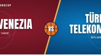 Venezia Türk Telekom maçı hangi kanalda, Venezia Türk Telekom maçı nereden CANLI izlenir?