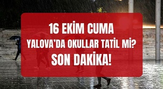 Yalova'da yarın okullar tatil mi? SON DAKİKA! Cuma günü Yalova'da okullar tatil mi? (YALOVA VALİLİĞİ)