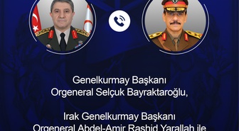 TSK, Bayraktaroğlu'nun Iraklı mevkidaşı Yarallah ile telefon görüşmesini duyurdu