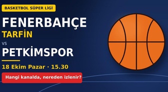 Fenerbahçe Tarfin Petkimspor maçı hangi kanalda, Fenerbahçe Tarfin Petkimspor nereden CANLI izlenir?