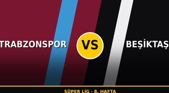 Trabzon Beşiktaş maçı ne zaman, saat kaçta, hangi kanalda?