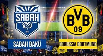 Sabah Bakü Borussia Dortmund maçı hangi kanalda, Sabah Bakü Borussia Dortmund nereden CANLI izlenir?