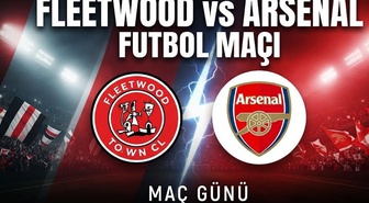 Fleetwood Arsenal maçı hangi kanalda, Fleetwood Arsenal maçı nereden CANLI izlenir?