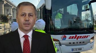 İçişleri Bakanı Ali Yerlikaya: 3 bin gizli yolcu şoförleri izleyecek