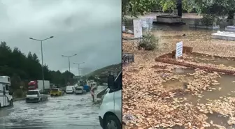 Muğla'da sağanak ve fırtına etkili oluyor! Yollar, evler mezarlar sular altında