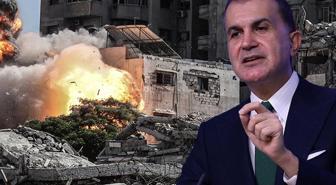 AK Parti Sözcüsü Çelik'ten İsrail'in Gazze'ye saldırısına tepki