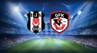 Beşiktaş-Gaziantep FK maçının ilk 11'leri belli oldu
