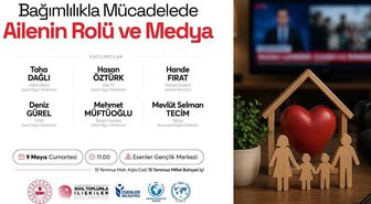“Bağımlılıkla Mücadelede Ailenin Rolü ve Medya” Esenler’de konuşulacak