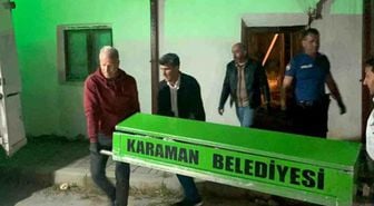 Karaman'da yalnız yaşayan yaşlı adam evinde ölü bulundu
