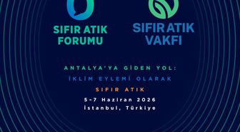 183 ülkeden iş insanları ve özel sektör temsilcileri Sıfır Atık Forumu’nda buluşacak
