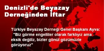 Denizli'de Beyazay Derneğinden İftar