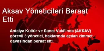 Aksav Yöneticileri Beraat Etti