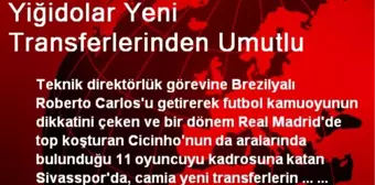 Yiğidolar Yeni Transferlerinden Umutlu